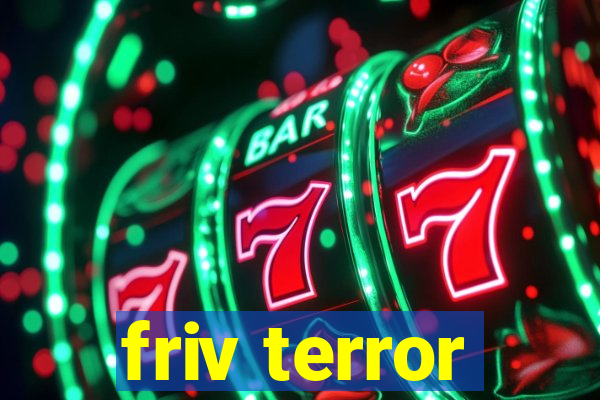 friv terror